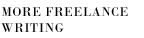 More Freelance Writing